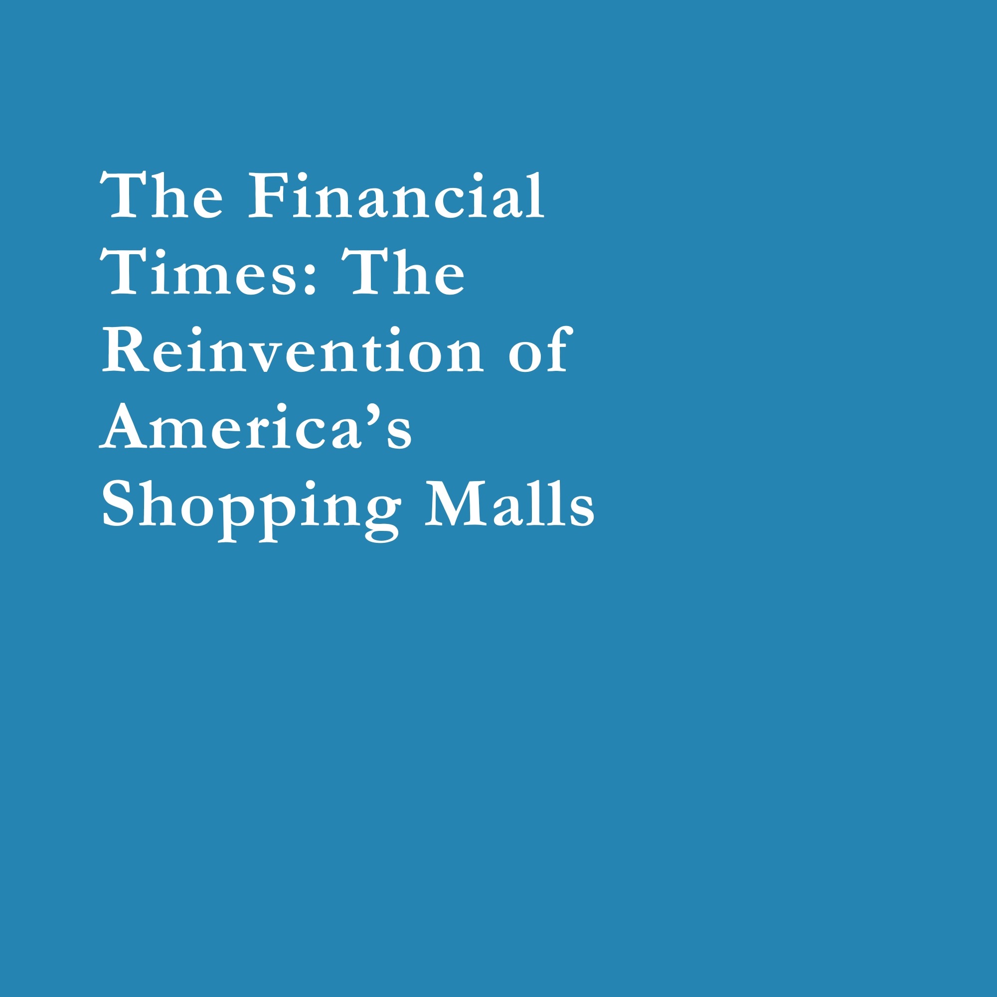 Read more about the article The Reinvention of America’s Shopping Malls